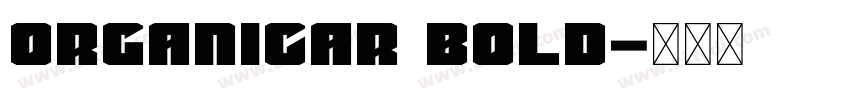 OrganicaR Bold字体转换